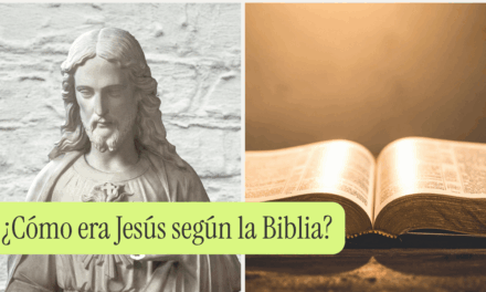 ¿Cómo era Jesús según la Biblia?