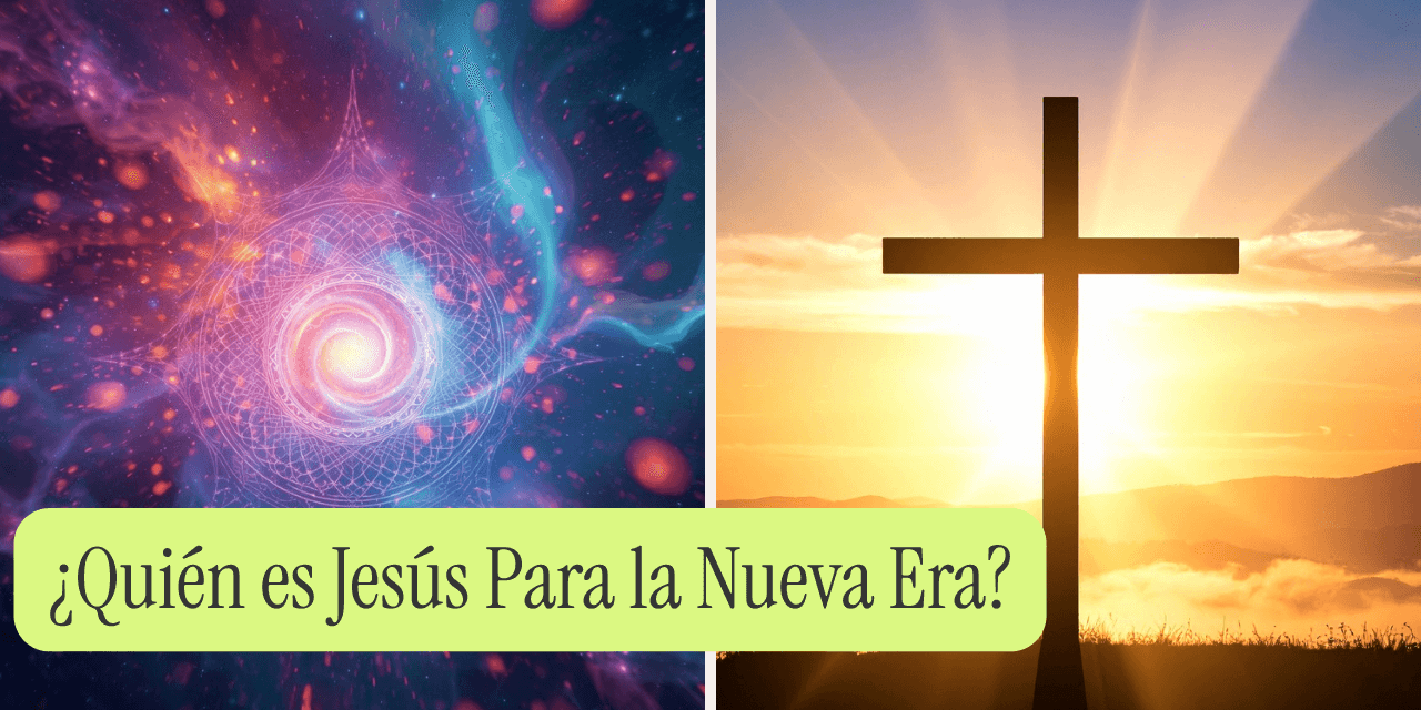 ¿Quién es Jesús Para la Nueva Era?