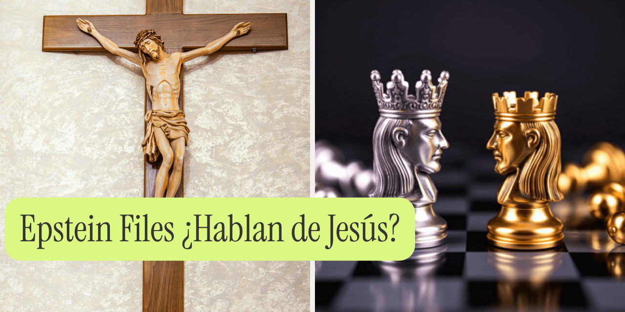 Epstein Files ¿Hablan de Jesús?