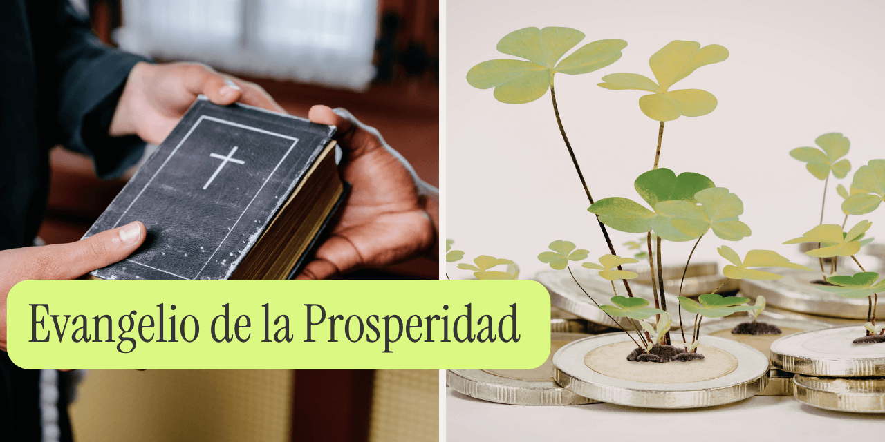 Evangelio de la Prosperidad ¿Qué Dice la Biblia?