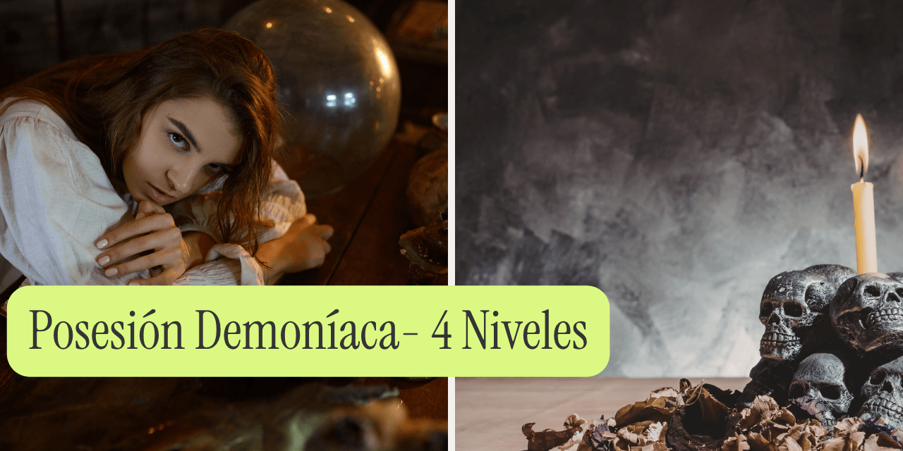 Posesión Demoníaca- 4 Niveles