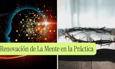 Renovación de La Mente en la Práctica