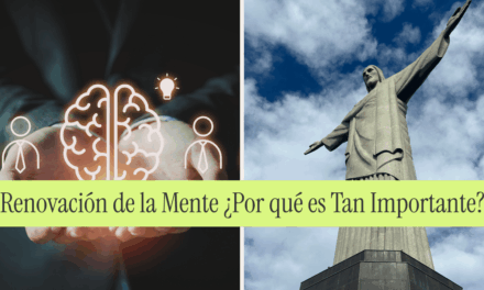 Renovación de la Mente ¿Por qué es Tan Importante?