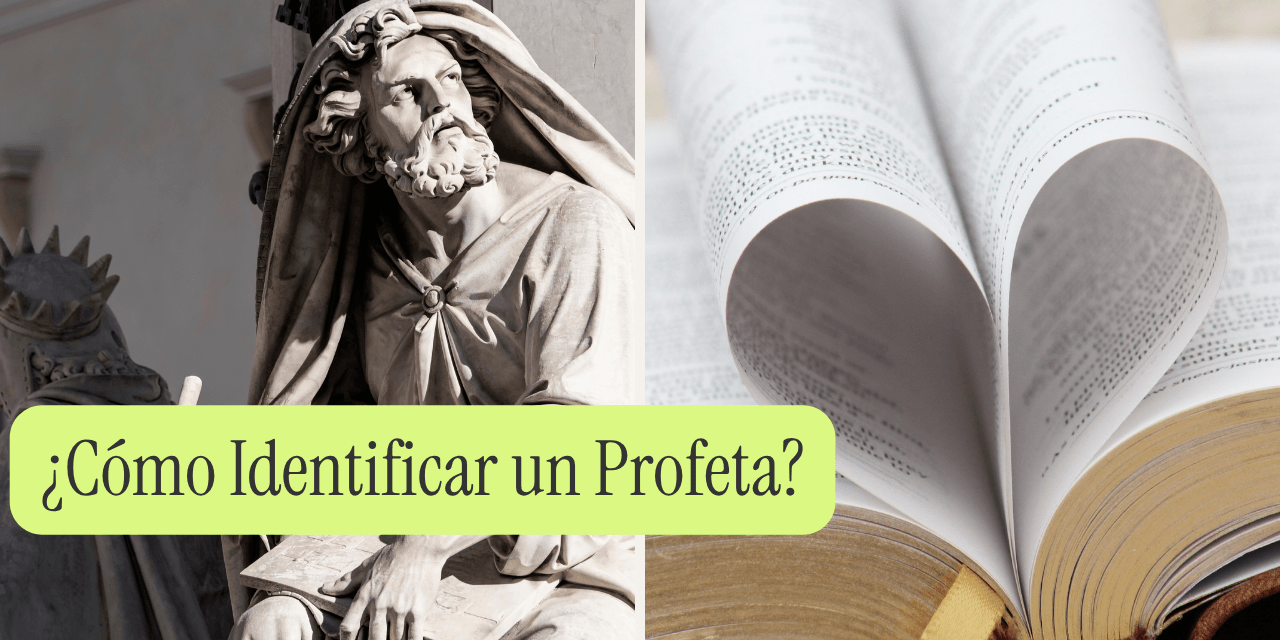 ¿Cómo Identificar un Profeta?