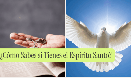 ¿Cómo Sabes si Tienes el Espíritu Santo?