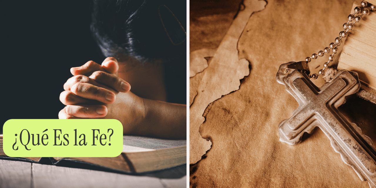 ¿Qué Es la Fe?