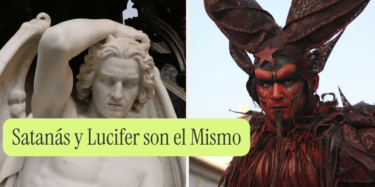 Satanás y Lucifer son el Mismo