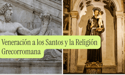 Veneración a los Santos y la Religión Grecorromana