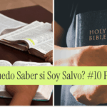 ¿Cómo Puedo Saber si Soy Salvo? #10 Hambre de la Palabra de Dios