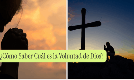 ¿Cómo Saber Cuál es la Voluntad de Dios?